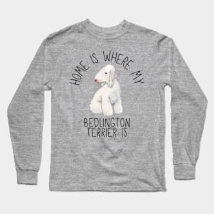 Home is Where My Bedlington Terrier Is Dog Breed Watercolor Long Sleeve T-Shirt